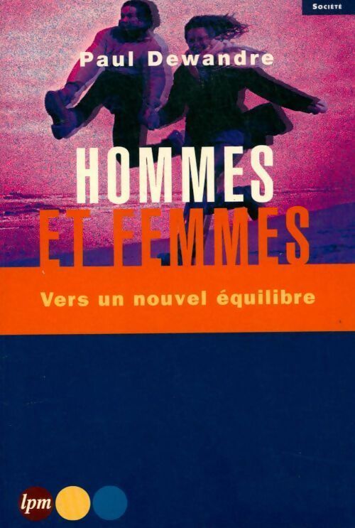 Livrenpoche : Hommes et femmes. Vers un nouvel équilibre - Paul Dewandre - Livre