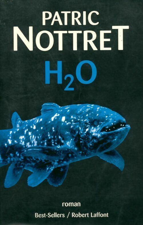 H2O - Patric Nottret -  Best-Sellers - Livre