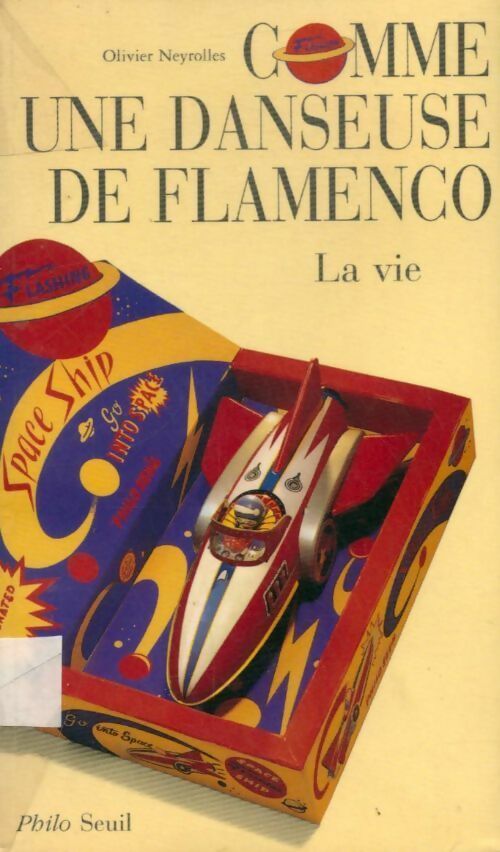 Livrenpoche : Comme une danseuse de flamenco. La vie - Olivier Neyrolles - Livre