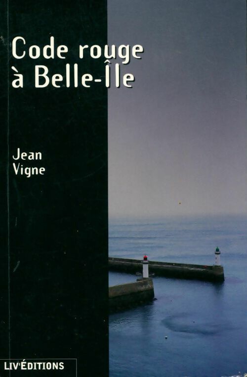 Livrenpoche : Code rouge à Belle-Île - Jean Vigne - Livre