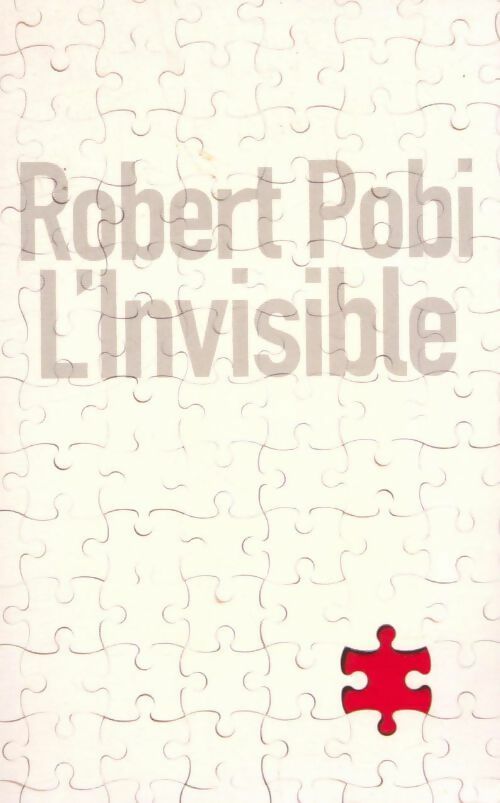 Livrenpoche : L'invisible - Robert Pobi - Livre