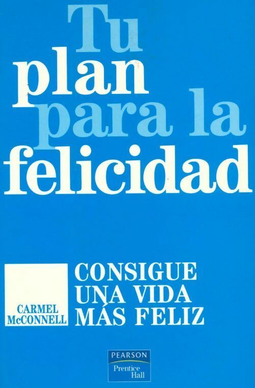 Livrenpoche : Tu plan para la felicidad - Carmel Mcconnell - Livre