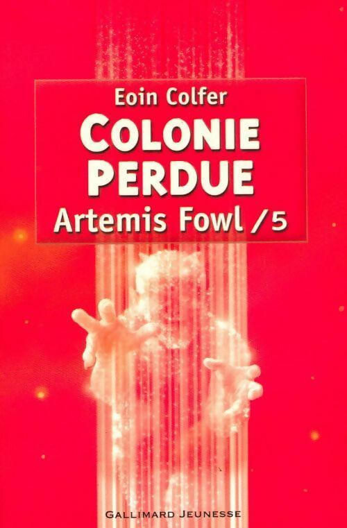 Livrenpoche : Artemis Fowl Tome V : Colonie perdie - Eoin Colfer - Livre