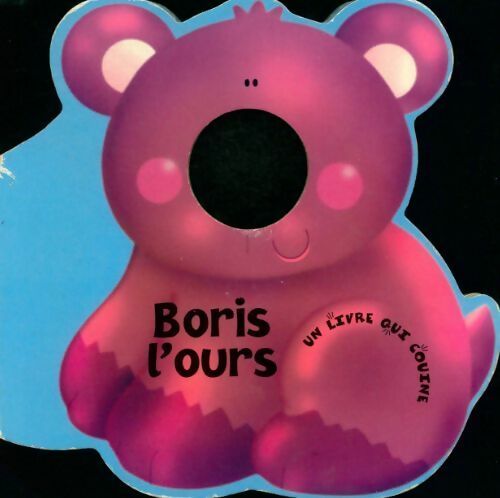 Livrenpoche : Boris l'ours - Gaby Goldsack - Livre