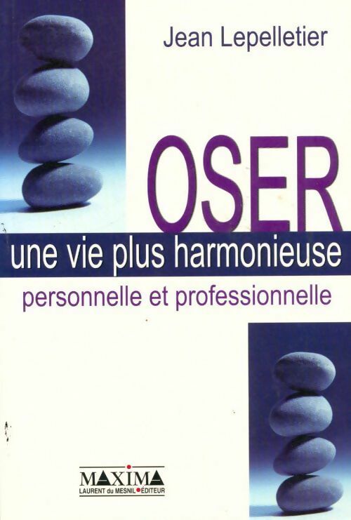 Livrenpoche : Oser une vie plus harmonieuse - Jean Lepelletier - Livre
