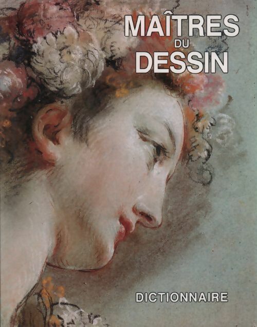 Livrenpoche : Maîtres du dessin. Dictionnaire - Collectif - Livre