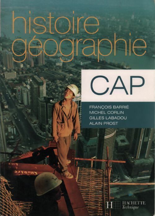 Histoire-géographie CAP - Collectif -  Hachette Technique GF - Livre