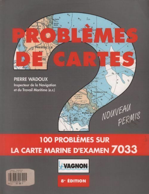 Livrenpoche : Problèmes de cartes. 100 problèmes sur la carte marine d'examen numéro 7033 - Collectif - Livre