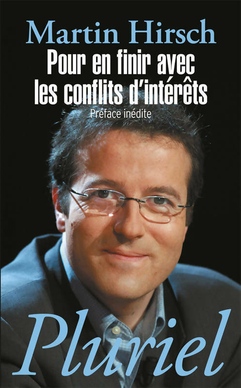 Livrenpoche : Pour en finir avec les conflits d'intérêts - Martin Hirsch - Livre