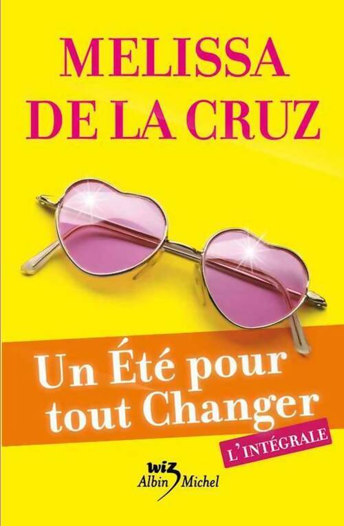 Livrenpoche : Un été pour tout changer. L'intégrale - Melissa De la Cruz - Livre