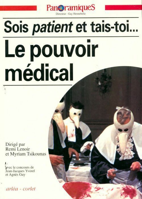 Livrenpoche : Panoramiques : Le pouvoir médical. Sois patient et tais-toi - Collectif - Livre