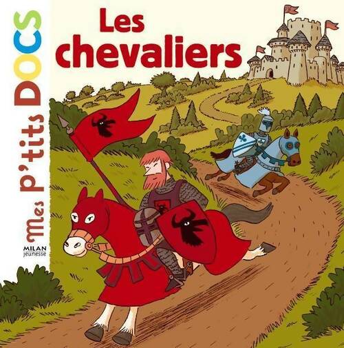 Les chevaliers - Stéphanie Ledu -  Mes p'tits docs - Livre