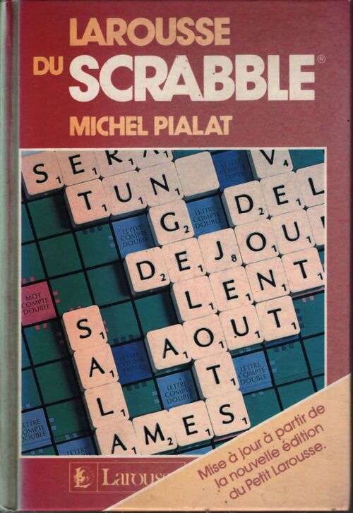 Larousse du scrabble - Michel Pialat - Livre