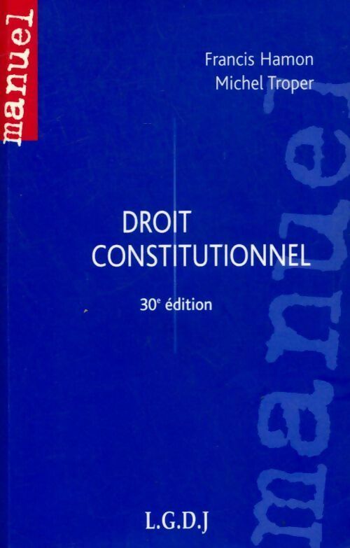 Livrenpoche : Droit constitutionnel - Francis Hamon, Michel Troper - Livre