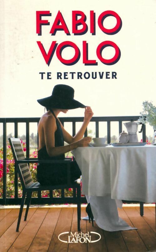 Livrenpoche : Te retrouver - Fabio Volo - Livre