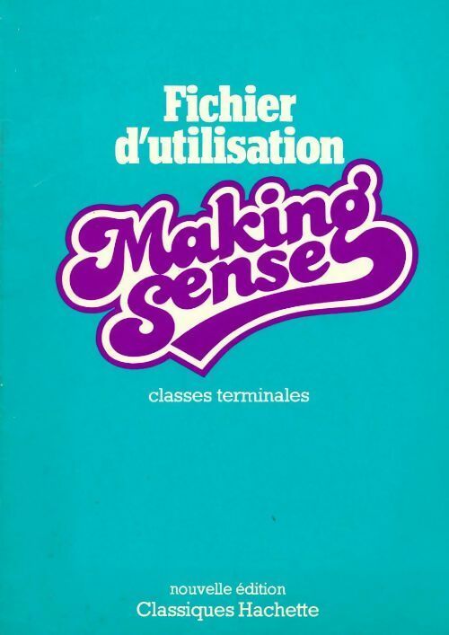 Livrenpoche : Making sense Terminales. Fichier d'utilisation - Collectif - Livre