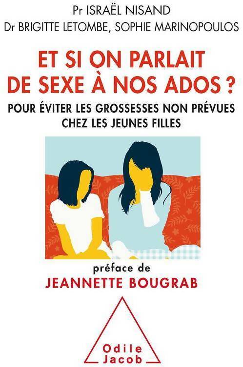 Livrenpoche : Et si on parlait de sexe à nos ados ? Pour éviter les grossesses non prévues chez les jeunes filles - Israël Nisand - Livre