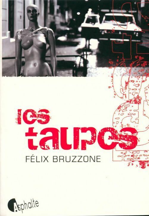 Livrenpoche : Les taupes - Felix Bruzzone - Livre