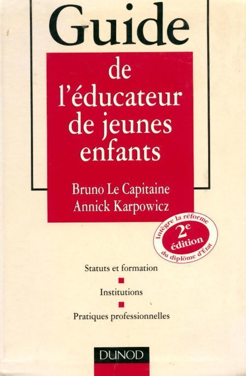 Livrenpoche : Guide de l'éducateur de jeunes enfants - Bruno Le Capitaine - Livre