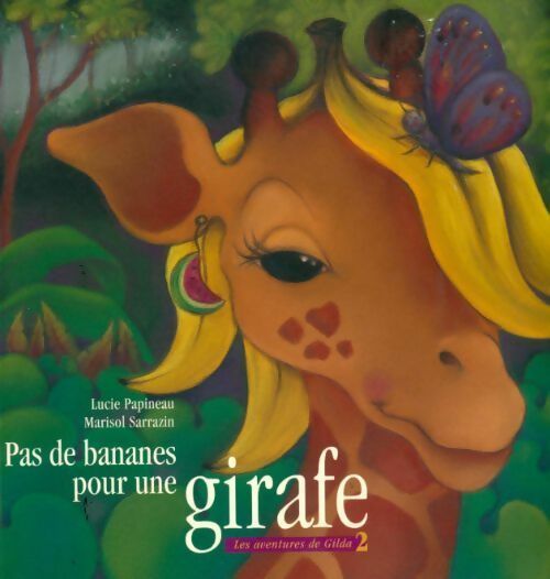 Livrenpoche : Pas de bananes pour une girafe - Lucie Papineau - Livre