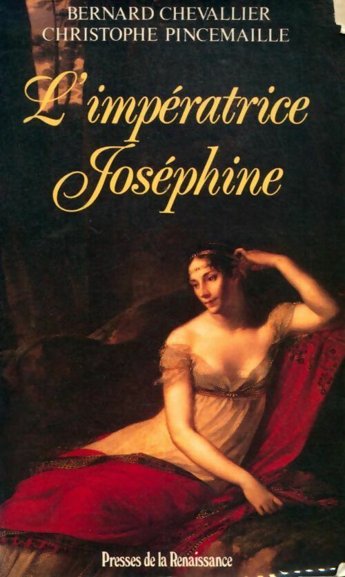 Livrenpoche : L'impératrice Joséphine - Brigitte Chevalier, C. Pincemaille - Livre