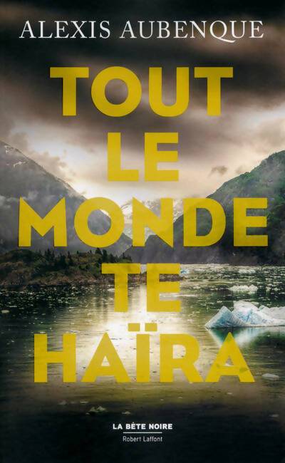 Livrenpoche : Tout le monde te haïra - Alexis Aubenque - Livre