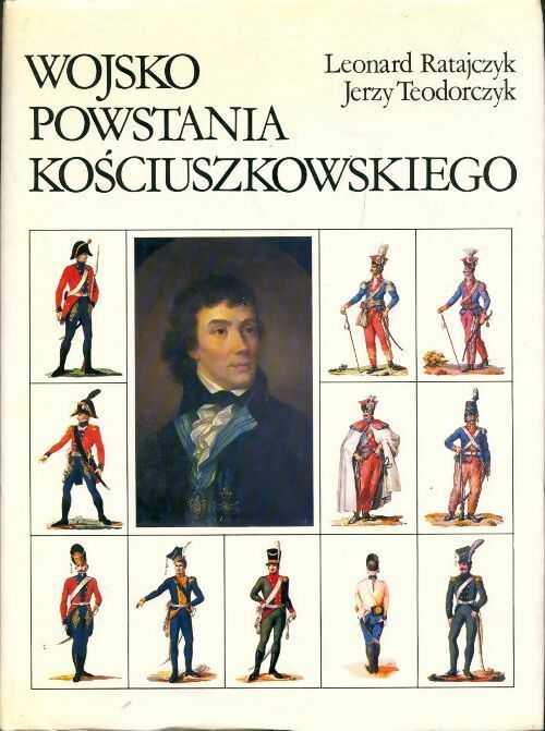 Livrenpoche : Wojsko powstania kosciuszkowskiego - Leonard Ratajczyk - Livre