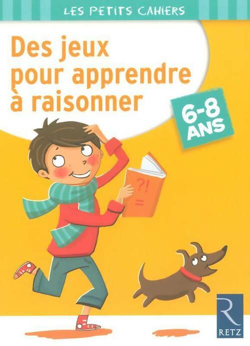 Livrenpoche : Des jeux pour apprendre à raisonner. 6-8 ans - Roger Rougier - Livre