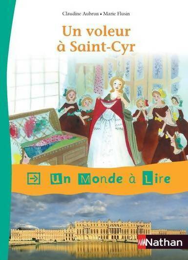 Un voleur à Saint-Cyr - Claudine Aubrun -  Un monde à lire - Livre