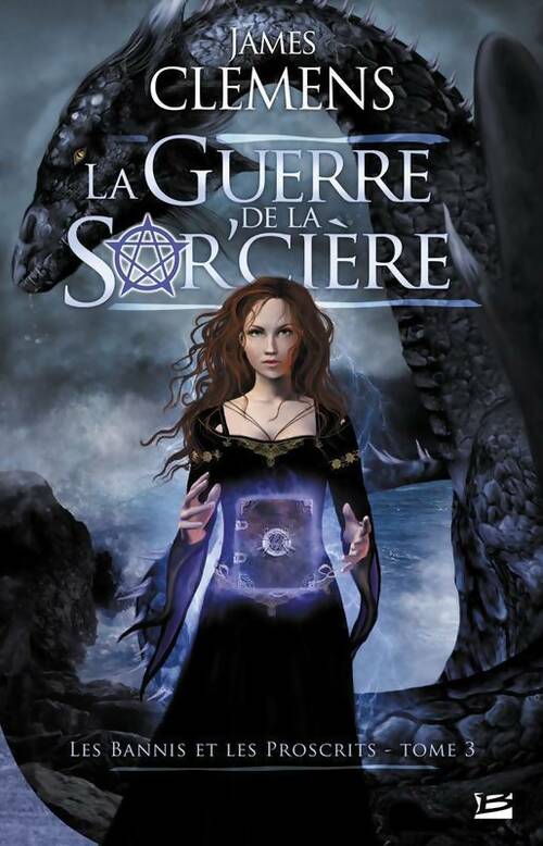 Livrenpoche : Les bannis et les proscrits Tome III : La guerre de la sor'cière - James Clemens - Livre