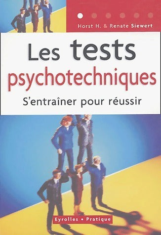 Livrenpoche : Les tests psychotechniques - Horst H. Siewert - Livre