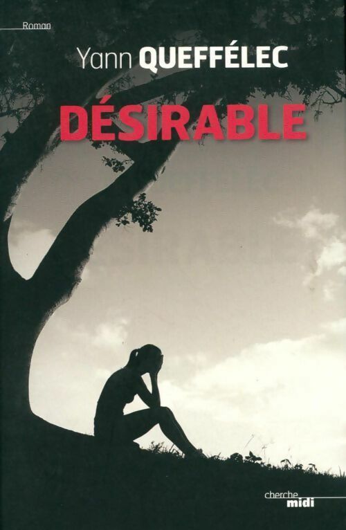 Livrenpoche : Désirable - Yann Queffélec - Livre