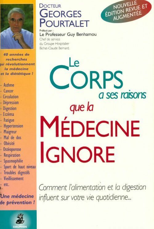 Livrenpoche : Le corps a ses raisons que la médecine ignore - Georges Pourtalet - Livre