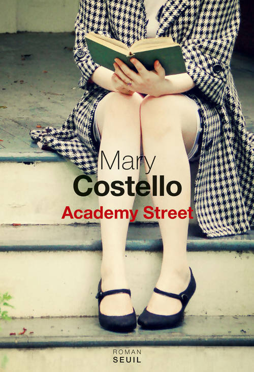 Livrenpoche : Academy street - Mary Costello - Livre