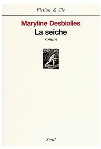 La seiche - Maryline Desbiolles -  Seuil GF - Livre