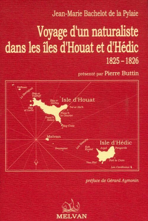 Livrenpoche : Voyage d'un naturaliste dans les îles d'Houat et d'Hédic 1825-1826 - Jean-Marie Bachelot De La Pylaie - Livre