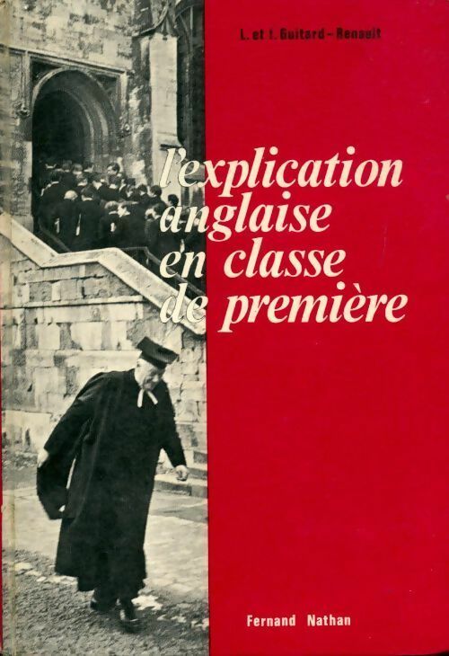Livrenpoche : L'explication anglaise en classe de première - L. Guitard-Renault - Livre