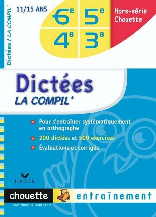 Livrenpoche : Dictées. La compil' 6e-5e-4e-3e - Sophie Valle - Livre