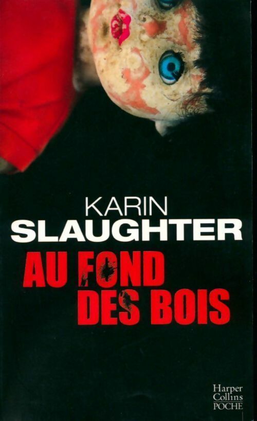 Livrenpoche : Au fond des bois - Karin Slaughter - Livre