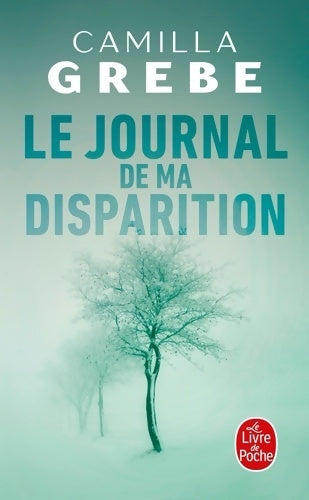 Le journal de ma disparition - Camilla Grebe - Livre