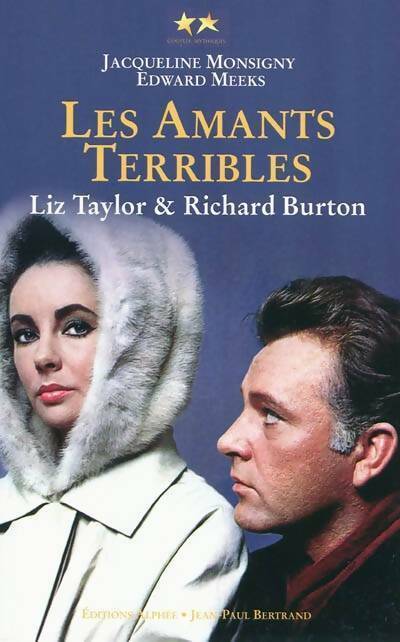 Livrenpoche : Elizabeth Taylor & Richard Burton : Les amants terribles - Jacqueline Monsigny, Edwards Meeks - Livre