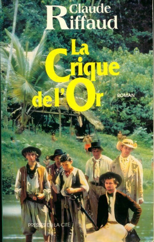 Livrenpoche : La crique de l'or - Claude Riffaud - Livre