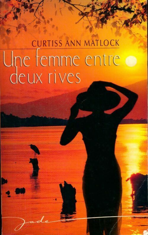 Une femme entre deux rives - Curtiss Ann Matlock - Livre