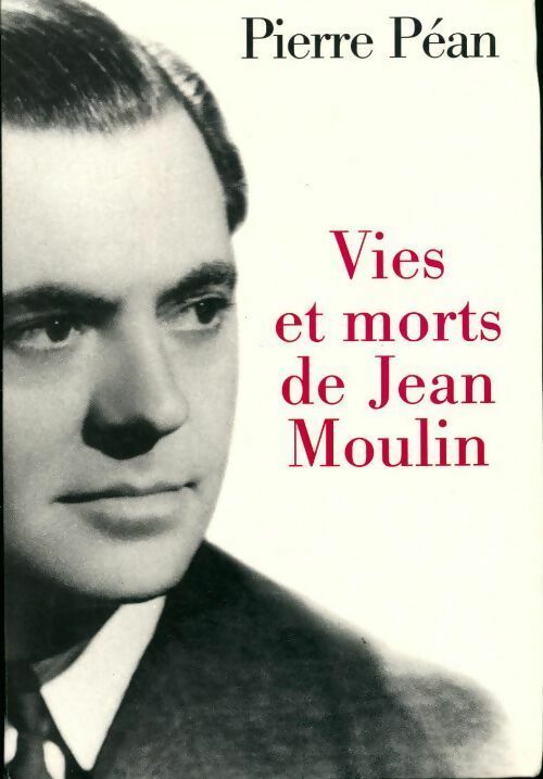 Vies et morts de Jean Moulin - Pierre Péan -  Le Grand Livre du Mois GF - Livre