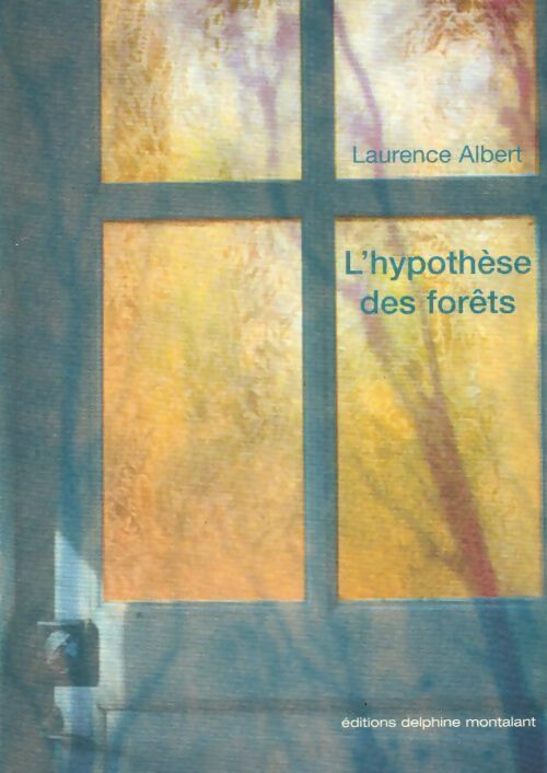 Livrenpoche : L'hypothèse des forêts - Laurence Albert - Livre