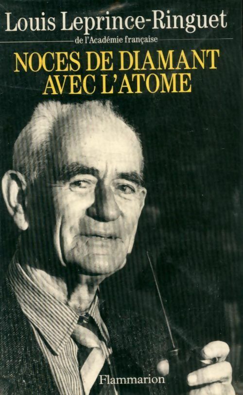 Livrenpoche : Noces de diamant avec l'atome - Louis Leprince-Ringuet - Livre