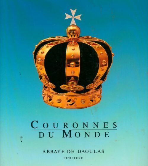 Livrenpoche : Couronnes du monde exposition à l'abbaye de Daoulas du 16 juin au 1er octobre 1989 - Collectif - Livre