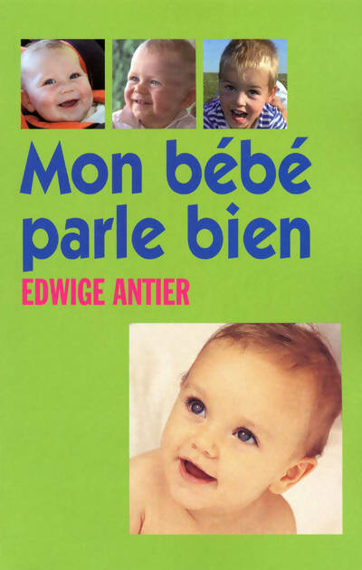 Livrenpoche : Mon bébé parle bien - Edwige Antier - Livre