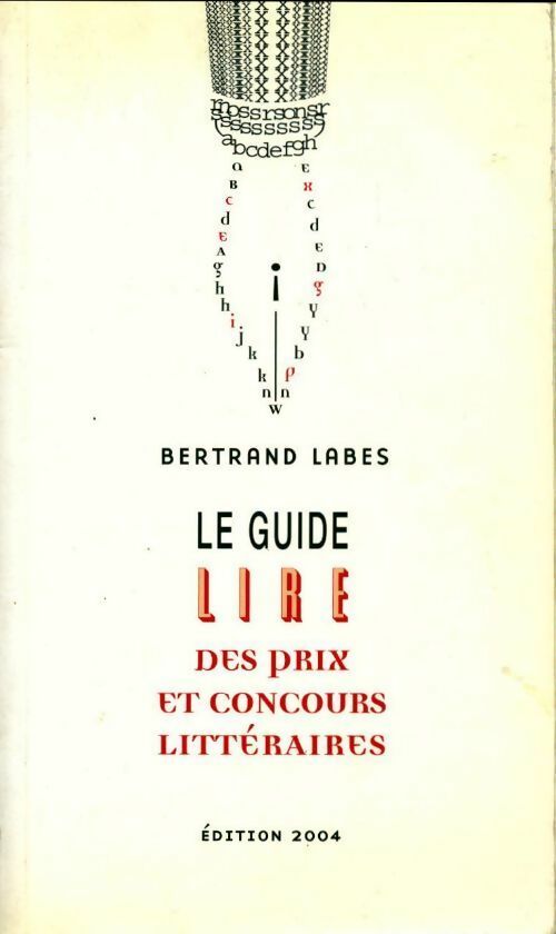 Livrenpoche : Guide lire des concours et prix littéraires 2004 - Bertrand Labes - Livre
