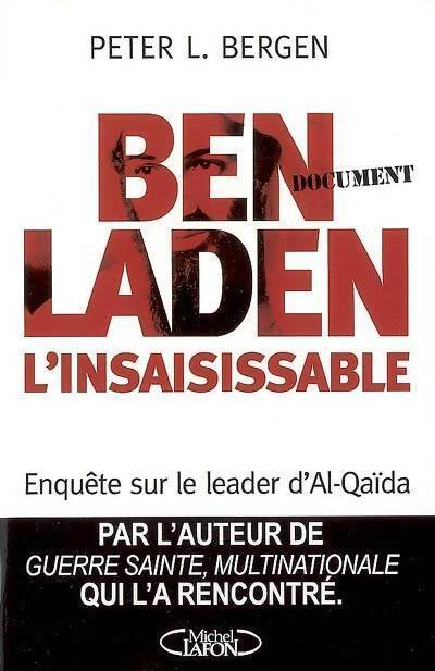 Ben Laden l'insaisissable - Peter L. Bergen - Livre